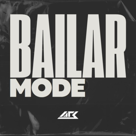 BAILAR MODE | Boomplay Music