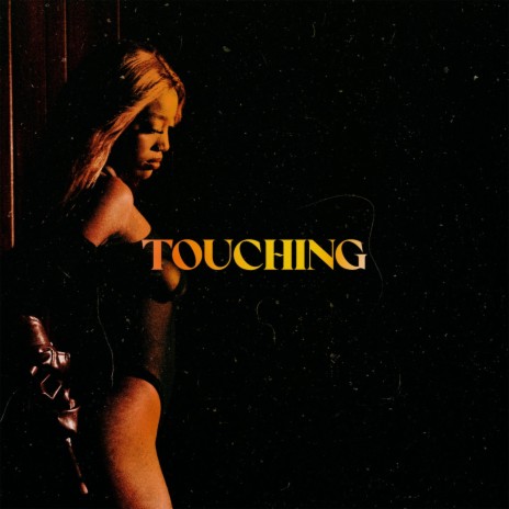 Touching | Boomplay Music