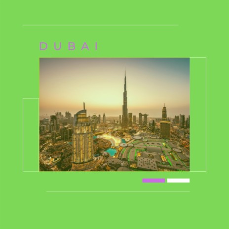 Dubai | Boomplay Music