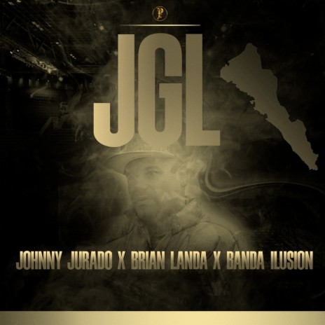 JGL ft. Brian Landa & Banda Ilusion | Boomplay Music