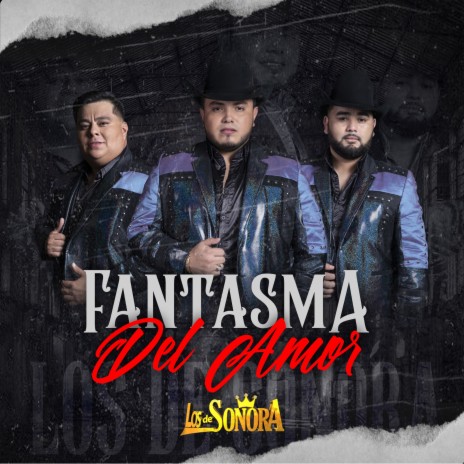 El Fantasma Del Amor | Boomplay Music