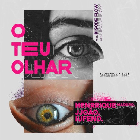 O Teu Olhar ft. Henrique Maduro & JJoão Paulo | Boomplay Music