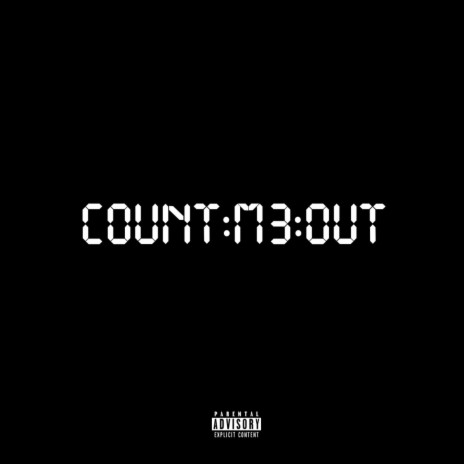 COUNT:ME:OUT (LEAK) | Boomplay Music