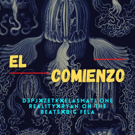 El Comienzo ft. D3PJ, Elasmati One Reality, Ryan On The Beats & Zetk | Boomplay Music