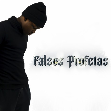 Falsos Profetas | Boomplay Music