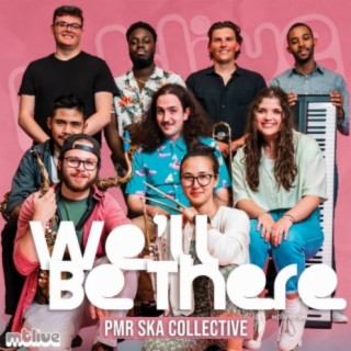 We'll Be There (feat. The PMR Ska Collective) [LIVE]