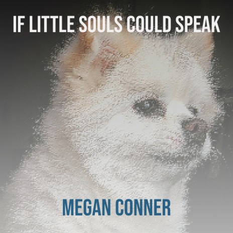 If Little Souls Could Speak | Boomplay Music