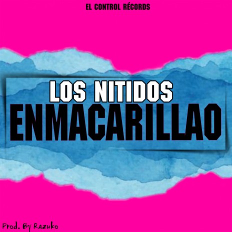 Enmacarillao | Boomplay Music