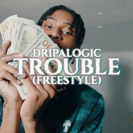 Trouble(Freestyle)