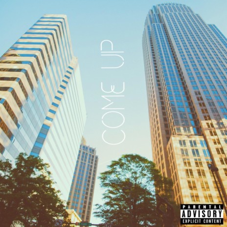 Come UP | Boomplay Music