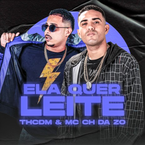 Ela Quer Leite ft. Th CDM, MC Buraga & CZT no Beat | Boomplay Music