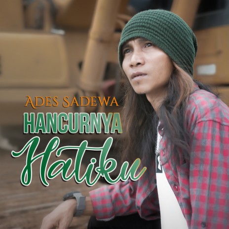 Hancurnya Hatiku | Boomplay Music