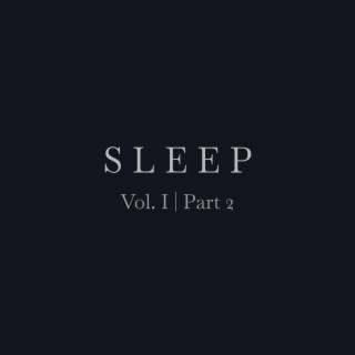 Sleep Vol. I Part 2 (One Hour Versions)