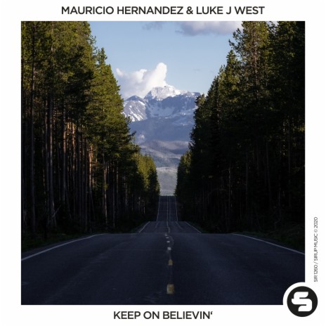 Keep on Believin' ft. Luke J West | Boomplay Music