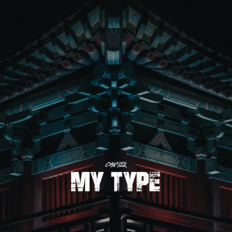 My Type | Boomplay Music