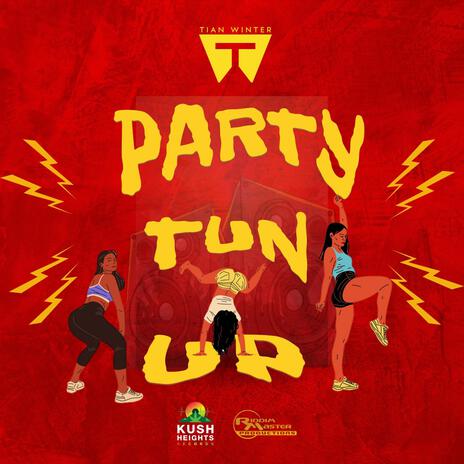 Party Tun Up | Boomplay Music