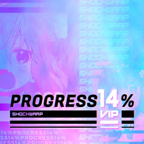 Progress 14% (VIP) | Boomplay Music
