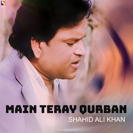 Main Teray Qurban | Boomplay Music