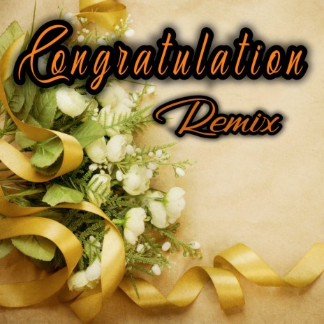 Congratulation (Remix) | Boomplay Music