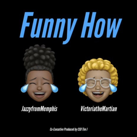 Funny How ft. VictoriatheMartian | Boomplay Music