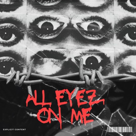 ALL EYEZ ON ME ft. B2B | Boomplay Music