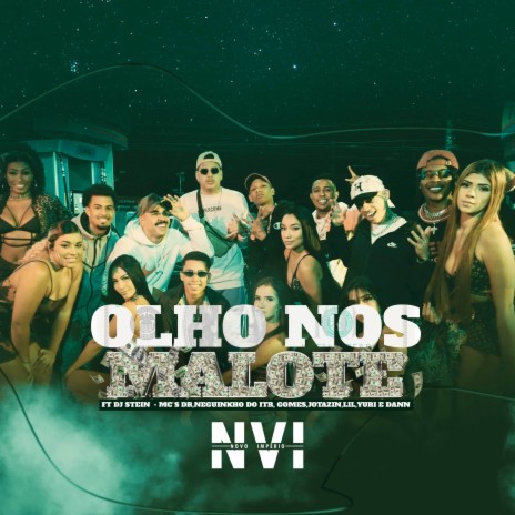 Olho nos Malote ft. MC Neguinho do ITR, MC Yuri, MC Gomes, MC Lil & MC Jotazin | Boomplay Music