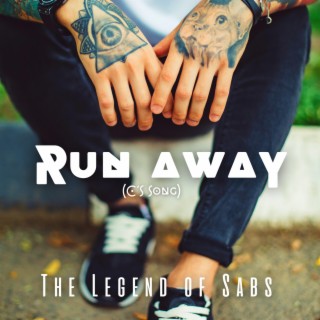 Run away