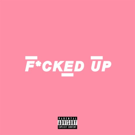Fucked Up (feat. pondr) | Boomplay Music