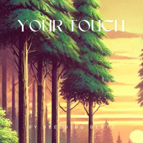 Your Touch | Boomplay Music