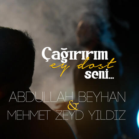 Çağırırım Ey Dost Seni Türkçe | Boomplay Music