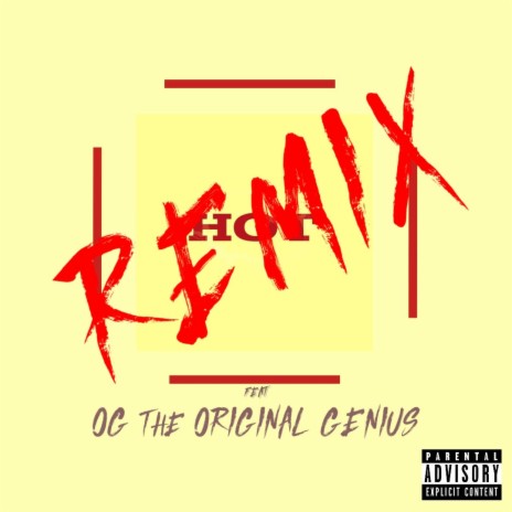 HOT (Remix) ft. OG the Original Genius | Boomplay Music