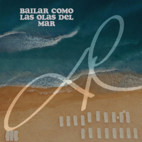 Bailar Como Las Olas Del Mar | Boomplay Music