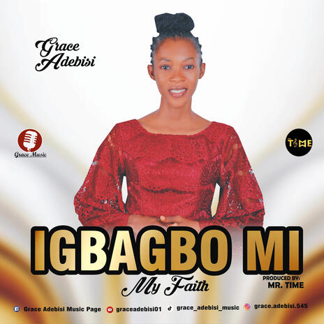 IGBAGBO MI (MY FAITH) | Boomplay Music