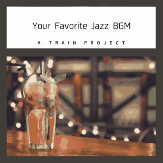 Your Favorite Jazz BGM