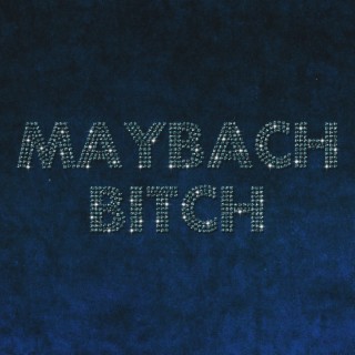 Maybach Bitch