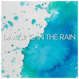 Dancing in the Rain