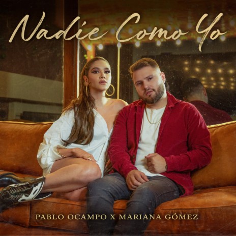 Nadie Como Yo ft. Mariana Gómez | Boomplay Music