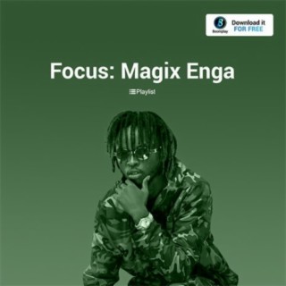 FOCUS: Magix Enga | Boomplay Music