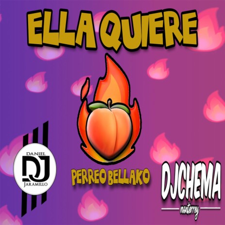 Ella Quiere (Perreo Bellako) ft. Dj Chema Mty | Boomplay Music