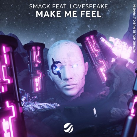 Make Me Feel ft. Lovespeake | Boomplay Music