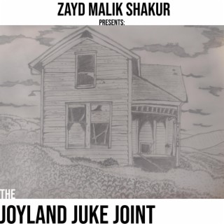Zayd Malik Shakur presents: The Joyland Juke Joint