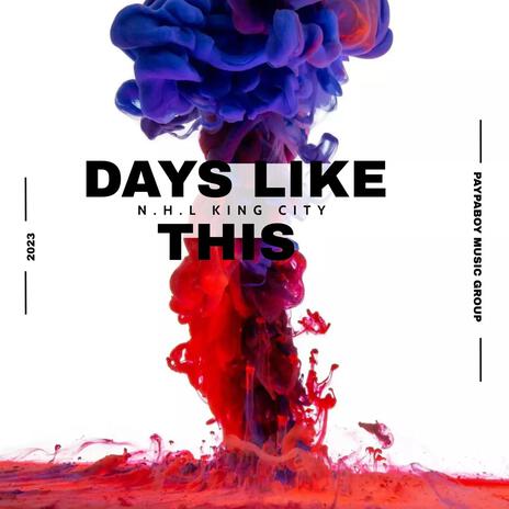 DAYS LIKE THIS | Boomplay Music