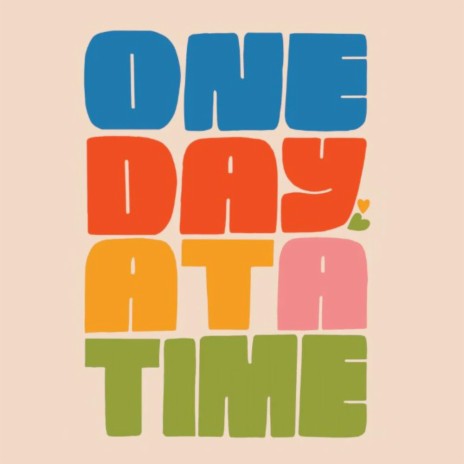 One Day at a Time | Boomplay Music