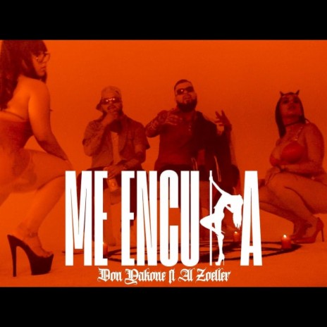 Me Encula ft. Don Yakone & Al Zoeller