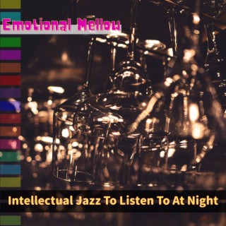 Intellectual Jazz To Listen To At Night