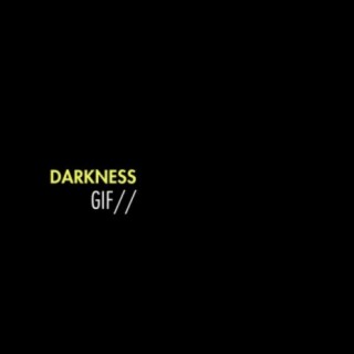 Darkness