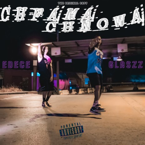 CHFAMA CHNOWA ft. Glasezz | Boomplay Music
