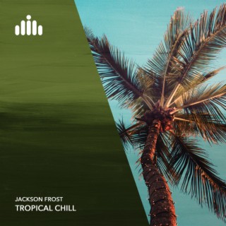 Tropical Chill