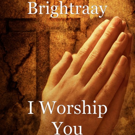 I Worship You ft. John Agorh & David Idioh | Boomplay Music