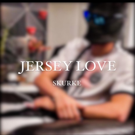 JERSEY LOVE | Boomplay Music